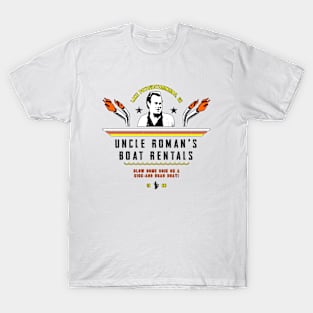 Uncle Roman's Boat Rentals T-Shirt